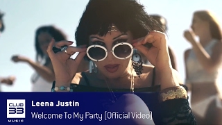 Leena Justin - Welcome to my Party (Official Video)