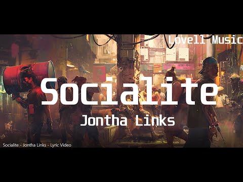 Socialite - Jontha Links(Lyric Video)