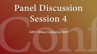AIPC 2020 – Panel Discussion – Session 4