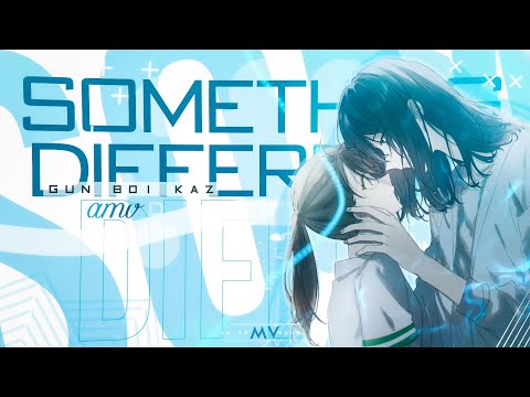 Something Different -「AMV」- Anime MV