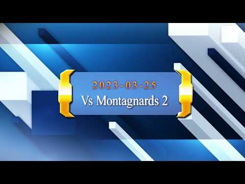 2023-03-25 Vs Montagnards 2