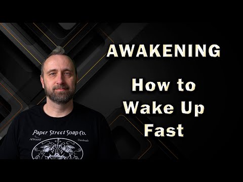 Awakening | How to Wake Up Fast (3 Simple Steps)