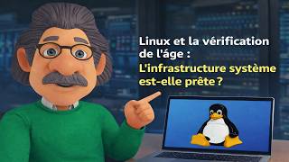 Linux est-il prêt pour la vérification de l'age ?