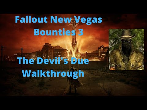 Fallout New Vegas Bounties 3 The Devil's Due Walkthrough