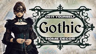 GOTHIC DIY Home Decor Ideas For A Richly DRAMATIC Look