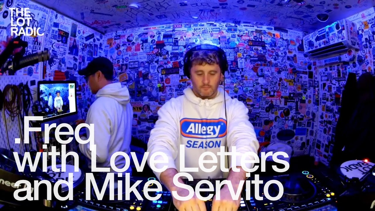 Mike Servito - .Freq with Love Letters and Mike Servito @TheLotRadio