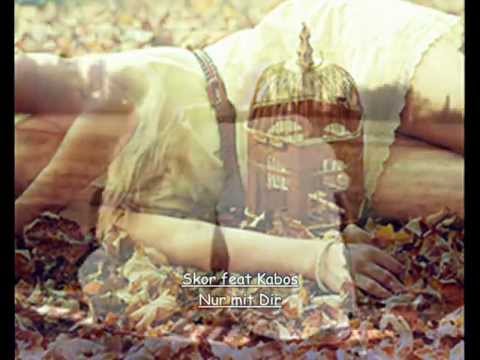 Skor feat Kabos - Nur mit Dir