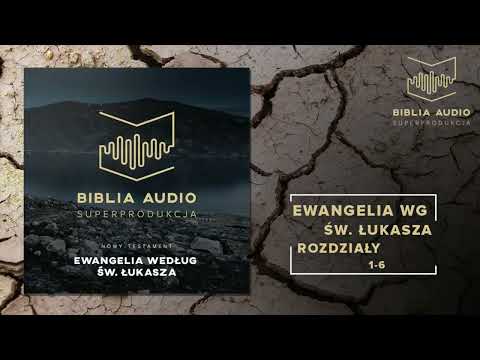 BIBLIA AUDIO superprodukcja   49   Ewangelia Św  Łukasza   rozdziały 1 6   Nowy Testament