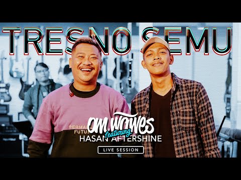 OMWAWES ft HASAN AFTERSHINE - TRESNO SEMU (Live Session)