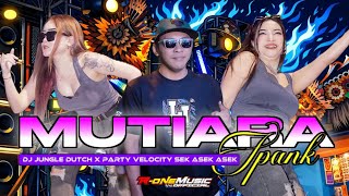 Download lagu DJ MUTIARA Ipank STYLE JUNGLE DUTCH X PARTY VELOCITY SEK ASEK ASEK R-ONE MUSIC mp3 Download lagu DJ MUTIARA Ipank STYLE JUNGLE DUTCH X PARTY VELOCITY SEK ASEK ASEK R-ONE MUSIC mp3