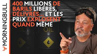 400 millions de barils libérés, délivrés… et les prix explosent quand même | Morningbull