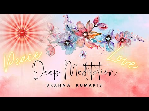 Deep Meditation | 1 Hour Peace | Meditation music | Brahma Kumaris