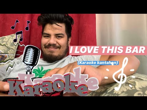 I LOVE THIS BAR (karaoke sing along )