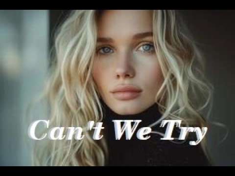 Dan Hill feat Vonda Shepard - Can't We Try (HQ)