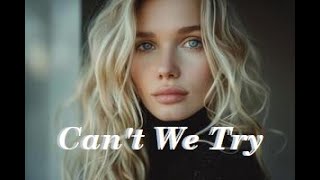 Dan Hill feat Vonda Shepard - Can&#39;t We Try (HQ)