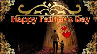Happy Fathers Day Status 2022 / Father's Day Whatsapp Status In English /Fathers Day Wishes 2022