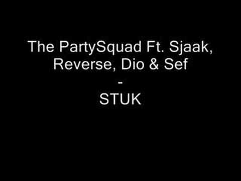 Sjaak Ft. The Partysquad, Reverse, Dio & Sef - STUK