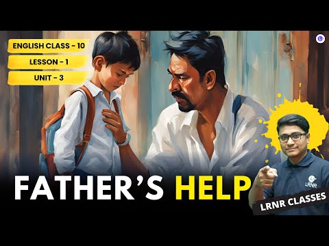 Lesson 1 Father's Help (Unit-3) by R K Narayan | Madhyamik