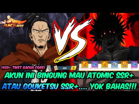 ATOMIC SSR+ Atau GOUKETSU SSR+ ??? Sekalian Gacha 450+ Tiket Untuk CORE Geryu - OPM The Strongest
