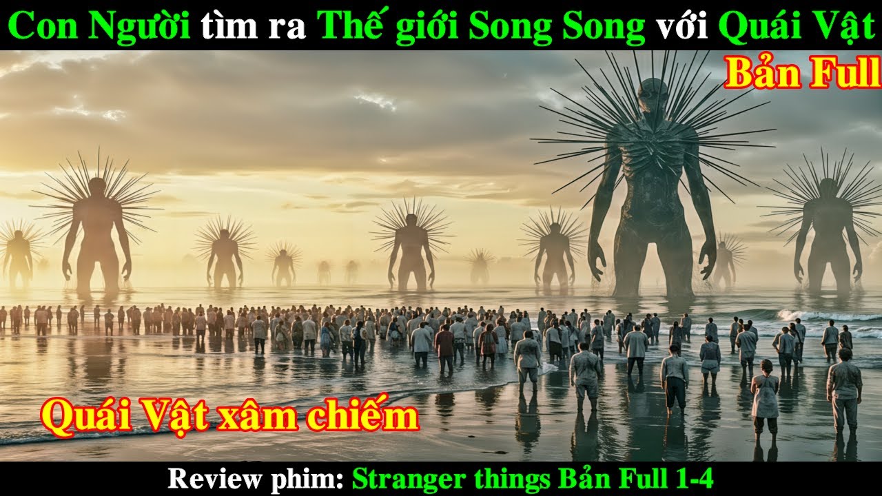 Con Người tìm ra Thế giới Song Song với Quái vật khổng lồ | REVIEW PHIM