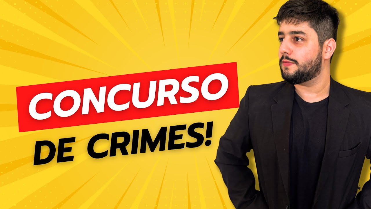 [ATUALIZADO 2024] CONCURSO DE CRIMES: Aula COMPLETA de concurso MATERIAL, FORMAL e CRIME CONTINUADO