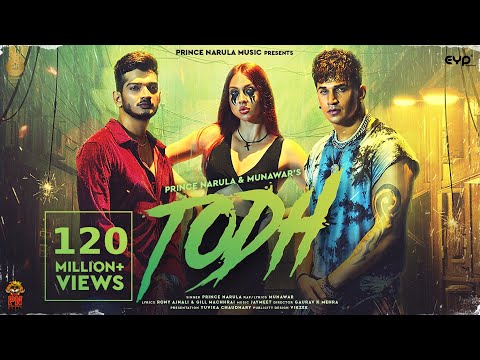 Todh : Prince Narula & Munawar (Official Video) | Jaymeet | Rony Ajnali & Gill Machhrai