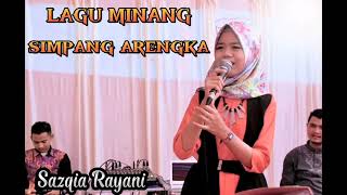 Download lagu Lagu Minang -Simpang Arengka - Sazqia Rayani mp3