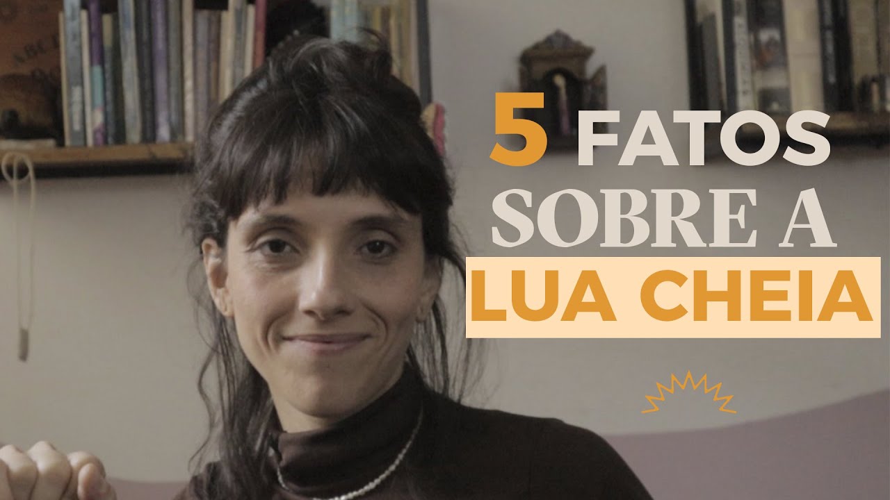 5 FATOS sobre a LUA CHEIA que você não sabe! - Curiosidades Astrológicas