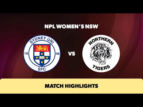 NPL Women's NSW Round 26 Highlights – Sydney University SFC v Northern Tigers