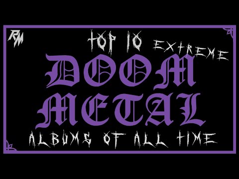 Top 10 Extreme Doom Metal Albums of All Time ✝️ (Death/Doom, Black/Doom, Funeral Doom & Sludge)