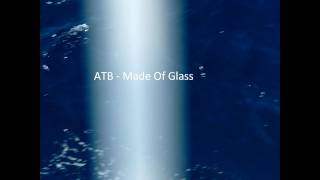 ATB.  Made Of Glass.