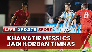 Media Asing Khawatir Messi Jadi Korban Gaya Main Timnas Indonesia yang Disebut Kasar, Apa Buktinya?