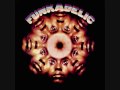 Funkadelic - Funkadelic - 13 - Qualify And Satisfy [Mono Version]