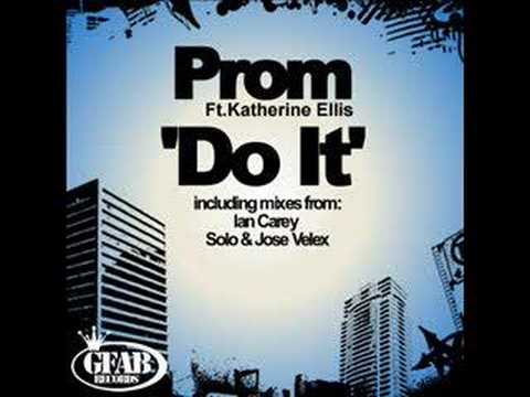 Prom Ft. Katherine Ellis - "Do It" (Ian Carey mix) OFFICIAL