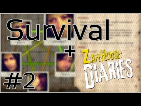Survival + Zafehouse: Diaries #2 = The Inevitable