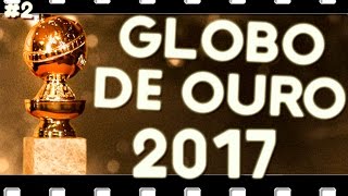 GLOBO DE OURO 2017 - RESUMÃO (vídeo extra #2)