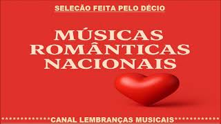 MÚSICAS NACIONAIS ROMÂNTICAS [seleção feita pelo Décio]