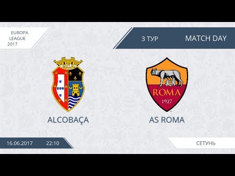 AFL17. Europa League. Group C. Day 3.Alcobaça - AS Roma