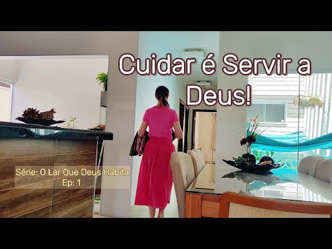 O Amor Está nos Detalhes: Servindo a Deus Enquanto Cuido do Lar