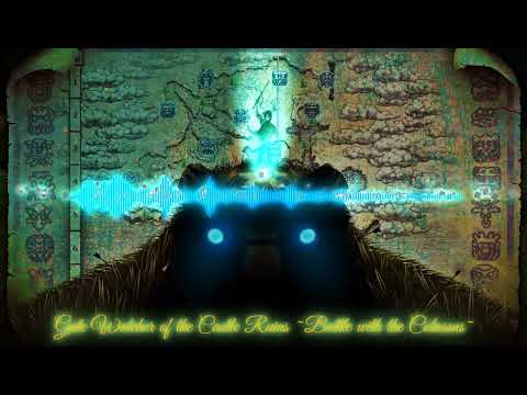 Gate Watcher of the Castle Ruins ~Battle with the Colossus~