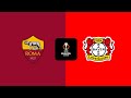 ROMA vs B. 04 LEVERKUSEN | UEFA Europa League 23/24 1/2 finale aller|Full Match|Efootball Prediction