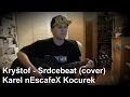 ''Kryštof - Srdcebeat'' Cover na Akustickou ...