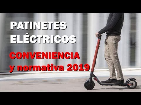 PATINETES ELÉCTRICOS: NORMATIVA 2019 y conveniencia