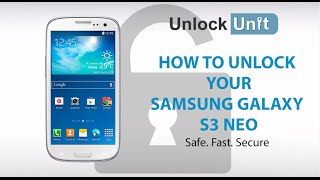 UNLOCK Samsung Galaxy S3 Neo+ - HOW TO UNLOCK YOUR Samsung Galaxy S3 Neo+
