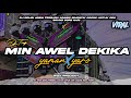 DJ TRAP MIN AWEL DEKIKA X YAMAN YARO PALING ADEM DAN VIRAL TERBARU 2025