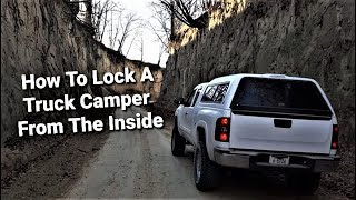 How To LOCK A TRUCK CAMPER From The INSIDE (DIY)
