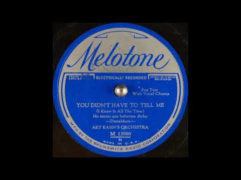 Art Kahn's Orchestra - You Didn't Have To Tell Me (I Knew It All the Time) (1931)