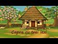 Capra Cu Trei Iezi Poveste De Ion Creangă