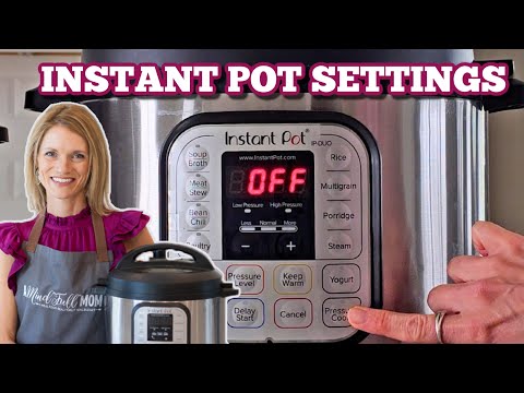How To Use The Buttons on Your Instant Pot - What Each Function Means and How to Adjust Them