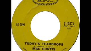 Mac Curtis - Today&#39;s Teardrops